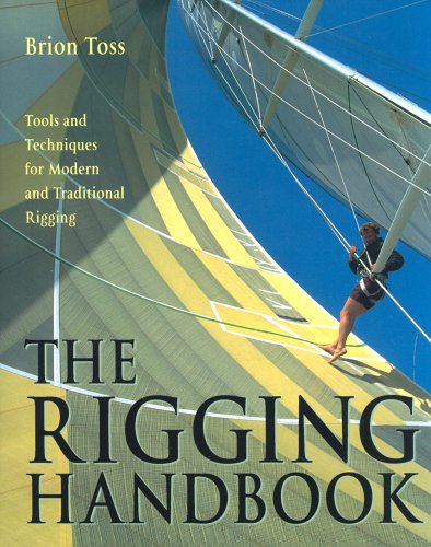 The Rigging Handbook : Tools and Techniques for Modern and Traditional ...