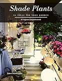 Shade Plants: 51 Ideas for your Garden