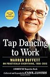 Tap Dancing to Work: Warren Buffett on Practically Everything, 1966-2013