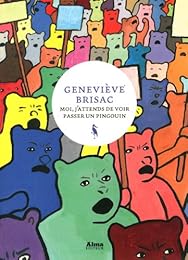 Moi, j'attends de voir passer un pingouin