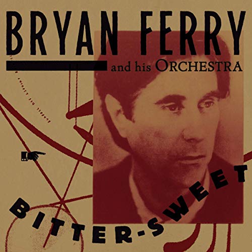 Album Art for Bitter-Sweet by Bryan Ferry