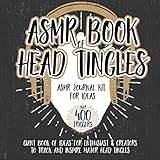 ASMR Book of Head Tingles | ASMR Journal Kit for Ideas: Giant Book of Ideas for Enthusiast & Creator by Crystal Darling