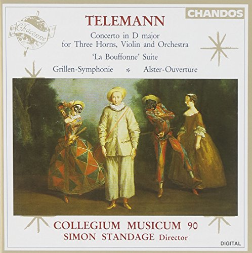 Telemann: Concerto in D Major for Three Horns, Violin and Orchestra, 'La Bouffonne' Suite, Grillen-Symphonie, Alster-Ouverture