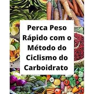 Livro Perca Peso Rápido Com o Método do Ciclismo do Carboidrato