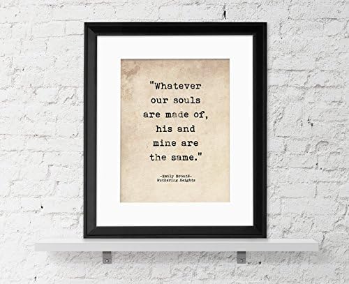 Romantic Quote Poster. Whatever Our Souls Are Made Of, Wuthering Heights, Emily Brontë Quote, Literary Print For Library, Office or Home
