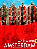 Front cover for the book Amsterdam Walk & Eat Series (Walk and Eat) by Sunflower Books