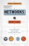 Networks of New York: An Illustrated Field Guide to Urban Internet Infrastructure cover
