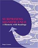 Surprising Significance : A Rhetoric with Readings, Conner, Roger, 0155069772