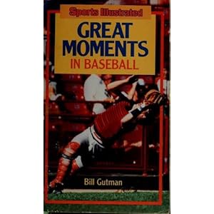 SPORTS ILLUSTRATED GREAT MOMENTS IN BASEBALL
