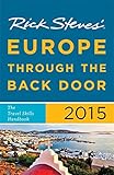 Rick Steves Europe Through the Back Door 2015: The Travel Skills Handbook by Rick Steves