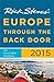 Rick Steves Europe Through the Back Door 2015: The Travel Skills Handbook by Rick Steves