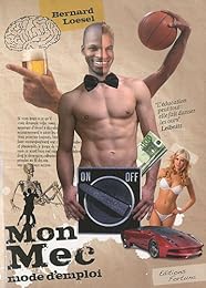 Mon mec, mode d'emploi