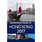 The Independent Guide to Hong Kong 2017