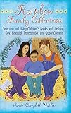 Rainbow Family Collections: Selecting and Using Children's Books with Lesbian, Gay, Bisexual, Transg by Jamie Campbell Naidoo