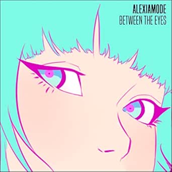 Between The Eyes By Alexiamode On Amazon Music Amazon Com