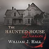 The Haunted House Diaries: The True Story of a Quiet Connecticut Town in the Center of a Paranormal Mystery