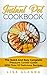 Instant Pot Cookbook: The Quick and Easy Complete Pressure Cooker Guide with Tons of Delicious Recipes (Special Appliances - Cookbooks)