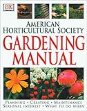 American Horticultural Society Gardening Manual (American Horticultural Society Practical Guides) by 