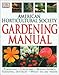 American Horticultural Society Gardening Manual (American Horticultural Society Practical Guides) by 