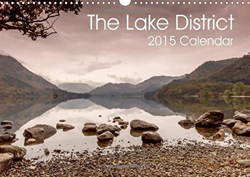 The Lake District 2015 Calendar: Beautiful Landscape Photography of the Uk's Lake District National Park (Calvendo Places)