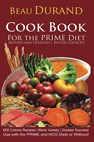 Cook Book - For the Prime Diet: Clean, alkalizing recipes that taste great! More Variety - Greater S by Beau Durand