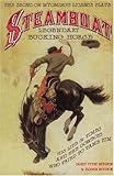 Steamboat, Legendary Bucking Horse: His Life and Times, and the Cowboys Who Tried to Tame Him by