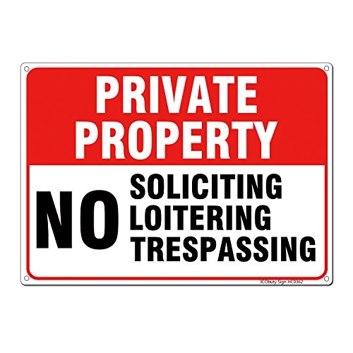 No Soliciting No Loitering No Trespassing Sign No Trespassing Sign Private Property Sign 10x14 .04