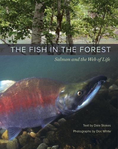 The Fish in the Forest: Salmon and the Web of Life - //medicalbooks.filipinodoctors.org