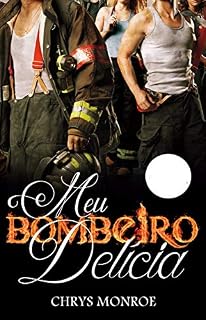 Livro Meu Bombeiro Delícia (Profissões Delícias Livro 1)
