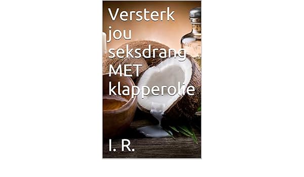 Amazoncom Versterk Jou Seksdrang Met Klapperolie - 