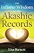 The Infinite Wisdom of the Akashic Records by Lisa Barnett