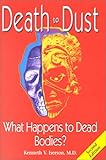 Death to Dust : What Happens to Dead Bodies, Iserson, Kenneth V., 1883620228