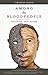 Among the Bloodpeople: Politics and Flesh by Thomas Glave, Yusef Komunyakaa