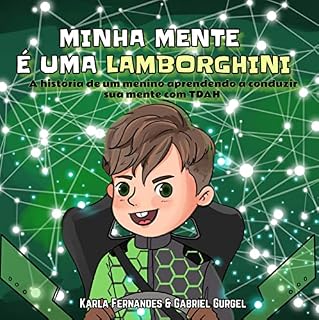 Livro Minha mente é uma Lamborghini: A história de um menino aprendendo a conduzir sua mente com TDAH