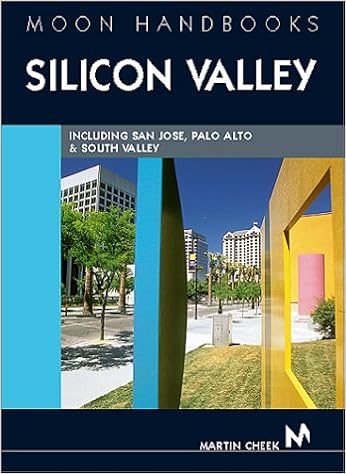 Moon Handbooks Silicon Valley: Including San Jose, Sunnyvale, Palo Alto, and South Valley