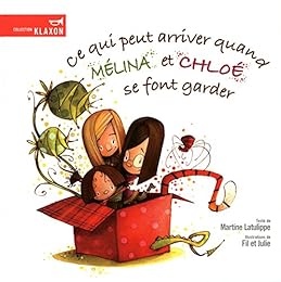 Ce qui peut arriver quand Chloé et Mélina se font garder