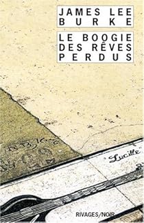 Le Boogie Des Reves Perdus James Lee Burke Babelio