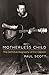 Motherless Child: The Definitive Biography of Eric Clapton