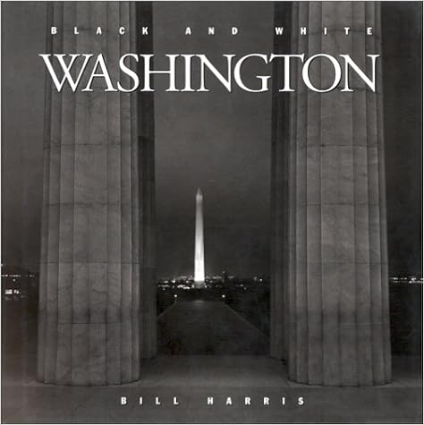 Black and White Washington, by Bill Harris