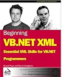 Beginning VB.NET XML: Essential XML Skills for VB.NET Programmers