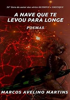 Livro A NAVE QUE TE LEVOU PARA LONGE: POEMAS