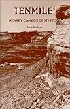 Tenmile! : Nearby Canyon of Mystery, Bickers, Jack, 0962150789