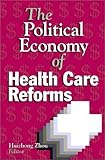 The Politcal Economy of Health Care Reforms, , 0880992239