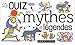 Le quiz des mythes et légendes by