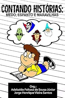 Livro Contando histórias: medo, espanto e maravilhas