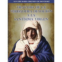 Tratado de la Verdadera Devoción a la Santísima Virgen (Spanish Edition) book cover