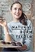 Natural Born Feeder: Whole Foods, Whole Life by