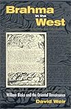 Brahma in the West : William Blake and the Oriental Renaissance, Weir, David, 0791458172