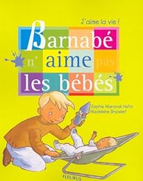 Barnabé n'aime pas les bébés
