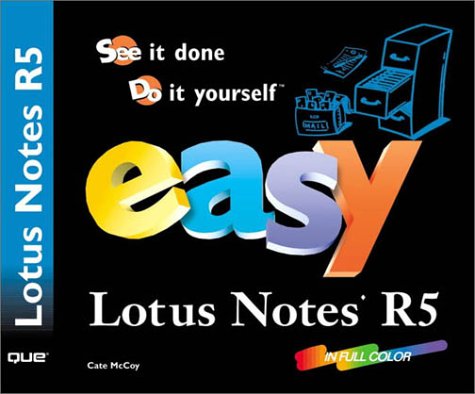 Easy Lotus Notes R5 by Cate McCoy